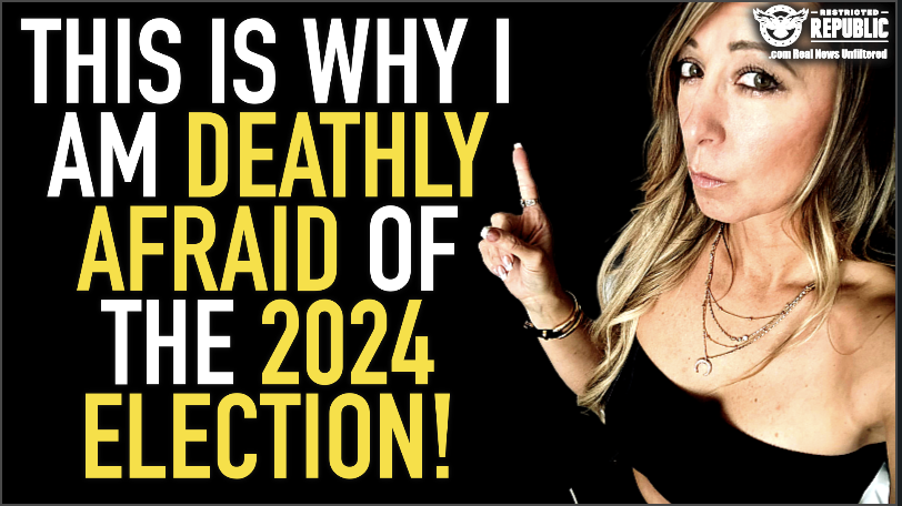 This Is Why I’m Deathly Afraid Of The 2024 Election! Please Don’t Miss This!